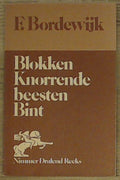 Blokken knorrende beesten bint - Bordewijk