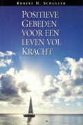 Positieve gebeden voor een leven vol kracht - Robert H. Schuller