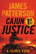 Cajun Justice - James Patterson, Tucker Axum