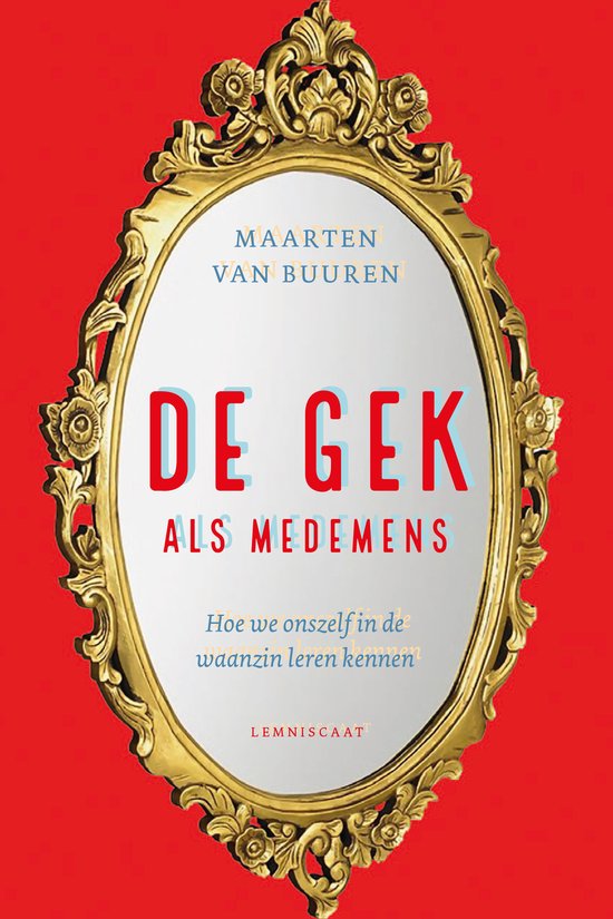 De gek als medemens - Maarten van Buuren