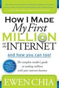How I Made My First Million on the Internet and How You Can Too! - Ewen Chia