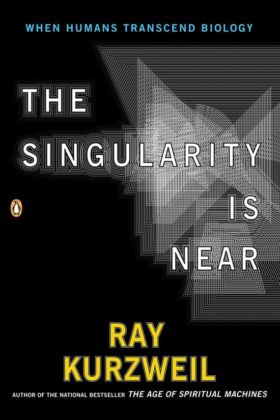 Singularity Is Near - Ray Kurzweil, Raymond Kurzweil