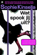 Wat spook jij uit? - Sophie Kinsella, Mariette van Gelder