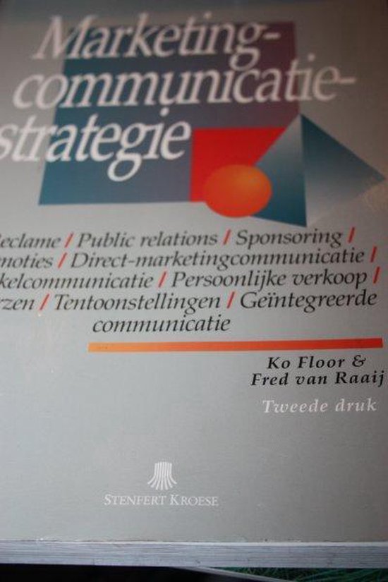 Marketing - en communicatiestrategie - Ko Floor, W.F. van Raaij