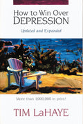 How to Win over Depression - Tim Lahaye, Beverly Lahaye