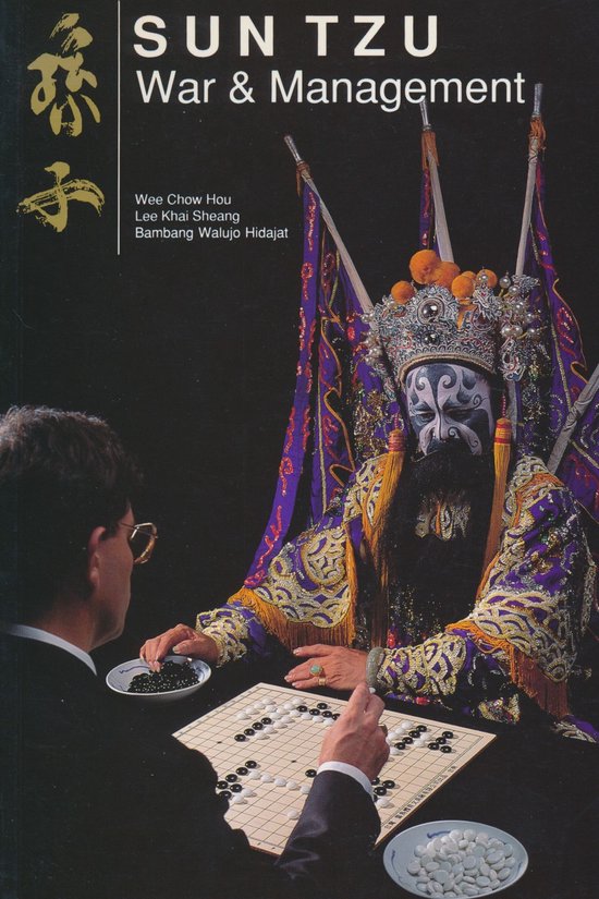 Sun Tzu: War & management - Wee Chow Hou, Lee Khai Sheang