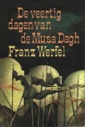 Veertig dagen van de musa dagh - Franz Werfel, R.H.G. Nahuys