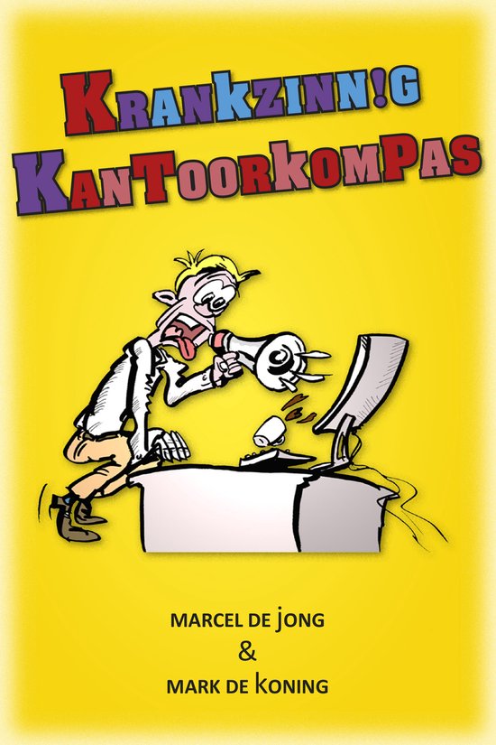 Krankzinnig kantoorkompas - Marcel de Jong, Mark de Koning