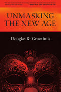 Unmasking the New Age - Douglas Groothuis, Douglas R. Groothuis