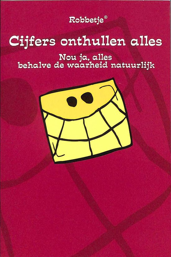 Cijfers Onthullen Alles - Robbetje