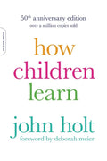 How Children Learn - John Holt