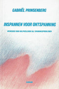 Inspannen voor ontspanning - Gabriel Prinsenberg