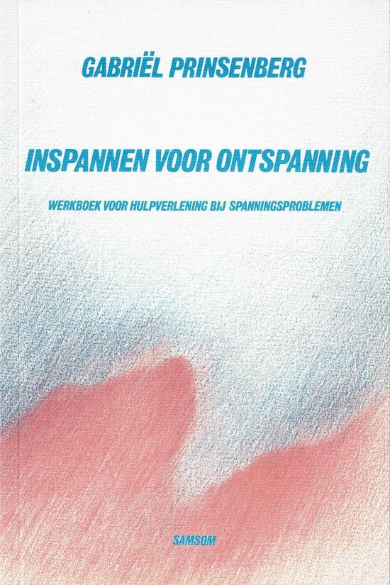 Inspannen voor ontspanning - Gabriel Prinsenberg