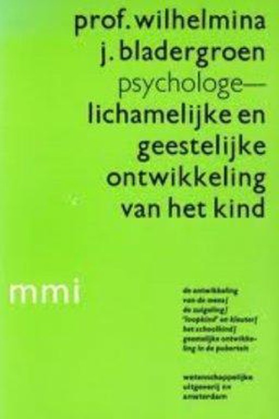 Lichamelijke en geestelijke ontwikkeling van het kind - Wilhelmina J. Bladergroen