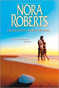 Geheimen onder de zon - Nora Roberts