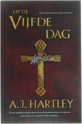Op De Vijfde Dag - A.J. Hartley