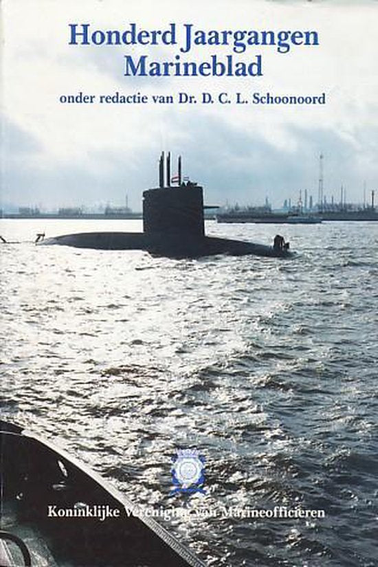 Honderd jaargangen marineblad - D.C.L. Schoonoord