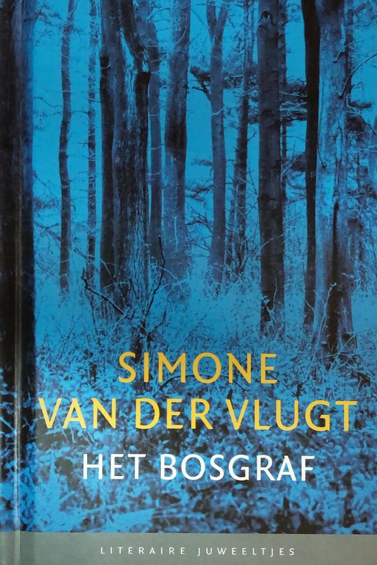 Het bosgraf - Simone van der Vlugt