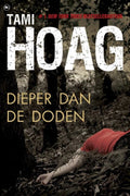 Dieper dan de doden - Tami Hoag