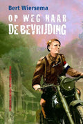 Op weg naar de bevrijding - Bert Wiersema