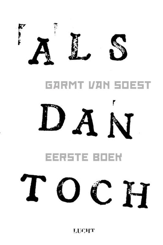 ALS dan toch Eerste boek - Garmt van Soest