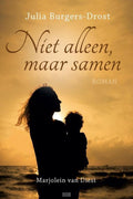 Niet alleen, maar samen - Julia Burgers - Drost, Marjolein van Diest