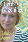 Gelukkig begin - Gerda van Wageningen