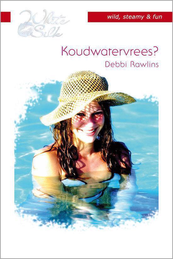 Koudwatervrees - Debbi Rawlins
