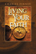 Living Your Faith - Charles Finney