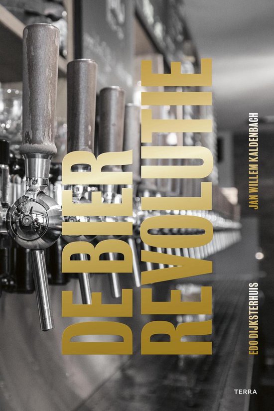 De bierrevolutie - Edo Dijksterhuis