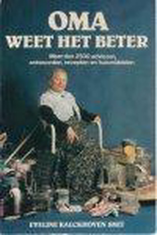 Oma weet het beter - Eveline Kalckhoven