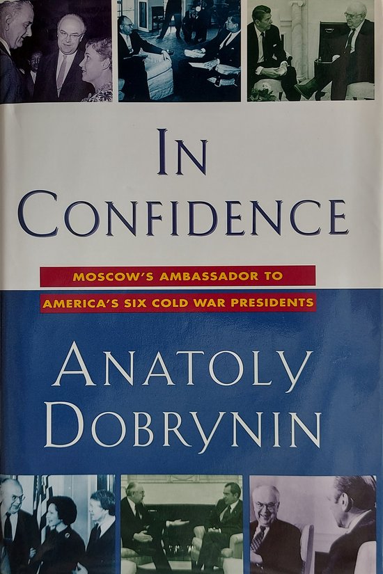 In Confidence - Anatoly Dobrynin