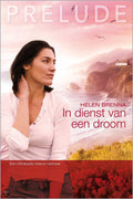 In dienst van een droom. - Helen Brenna.