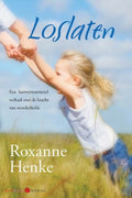 Loslaten - Roxanne Henke