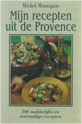 Mijn recepten uit de Provence - Michel Montignac, Borg Ron ter