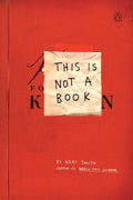 This Is Not a Book - Keri Smith