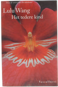 Het tedere kind | - Lulu Wang