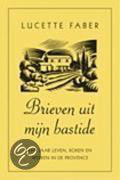 Brieven Uit Mijn Bastide - Lucette M. Faber