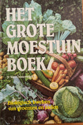 Het grote moestuinboek - Oosterwijck van P.