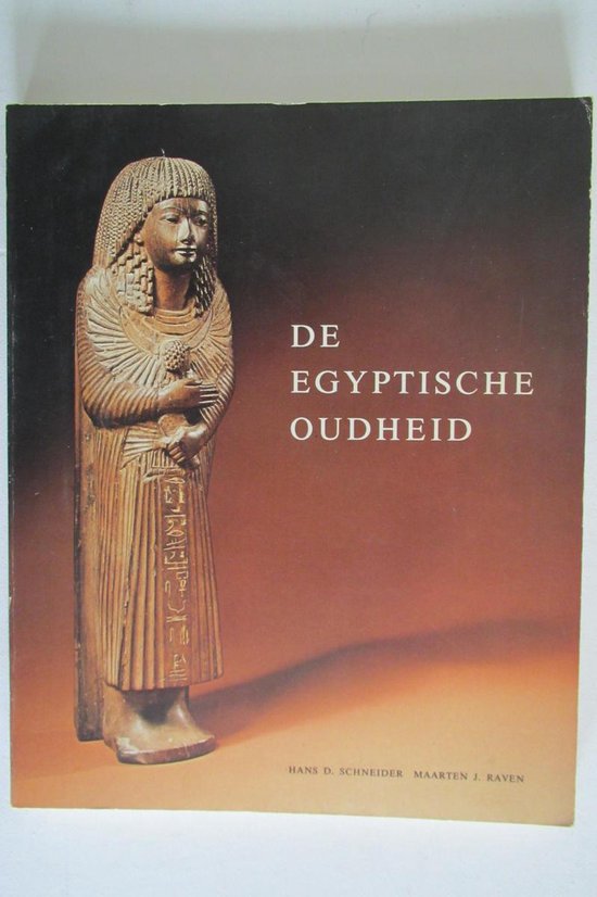 Egyptische oudheid - Maarten J. Raven, Hans D. Schneider