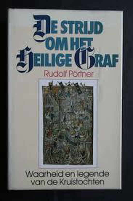 Strijd om het heilige graf - Rudolf Pörtner