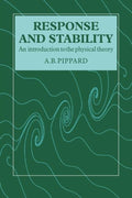 Response and Stability - A. B. Pippard