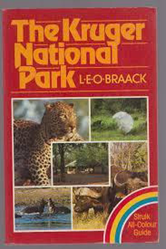 The Kruger National Park - L.E.O. Braack