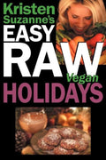 's EASY Raw Vegan Holidays - Kristen Suzanne