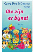 We zijn er bijna! - Carry Slee, C. Slee