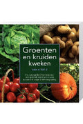 Groente en Kruiden Kweken van A tot Z