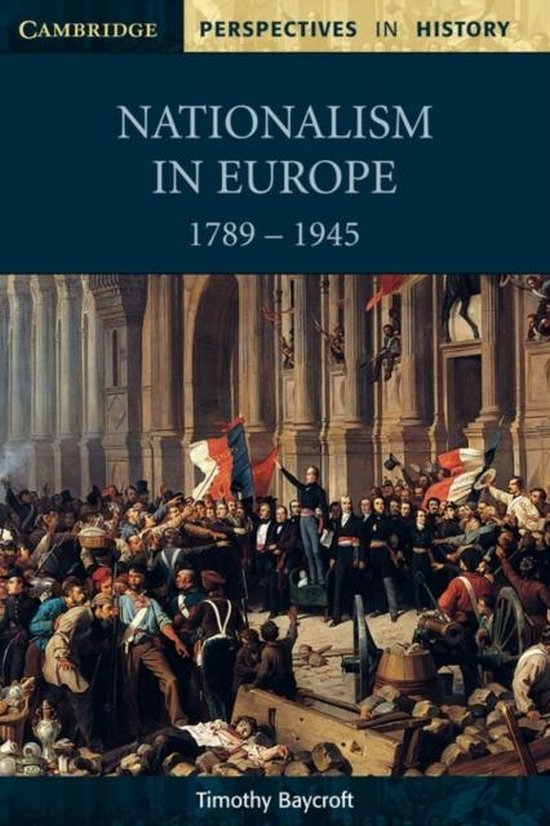 Nationalism In Europe 1789 - 1945 - Timothy Baycroft