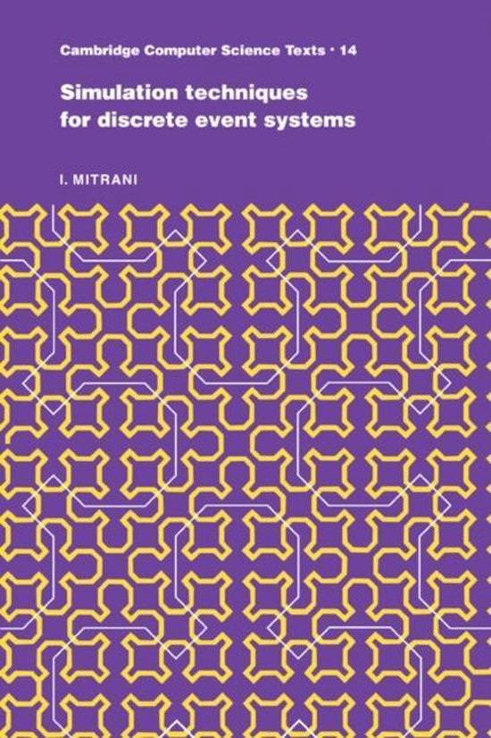 Simulation Techniques for Discrete Event Systems - I. Mitrani, Israel Mitrani