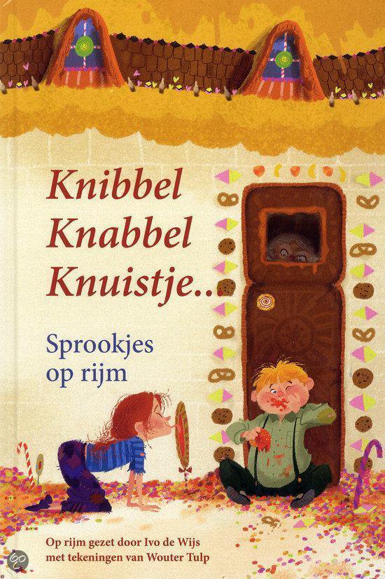 Knibbel, knabbel, knuistje... - Ivo de Wĳs, Wouter Tulp