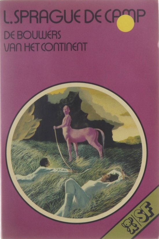 De bouwers van het continent - acht verhalen - L. Sprague De Camp